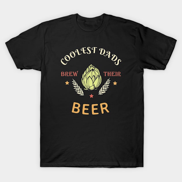 home brewing father's day design T-Shirt by Johan13